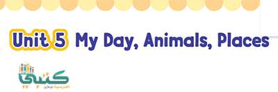U5 My Day, Animals, Places